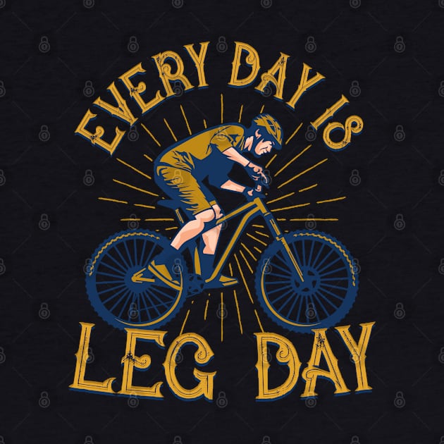 Every day is leg day Bicycle Workout Humor by aneisha